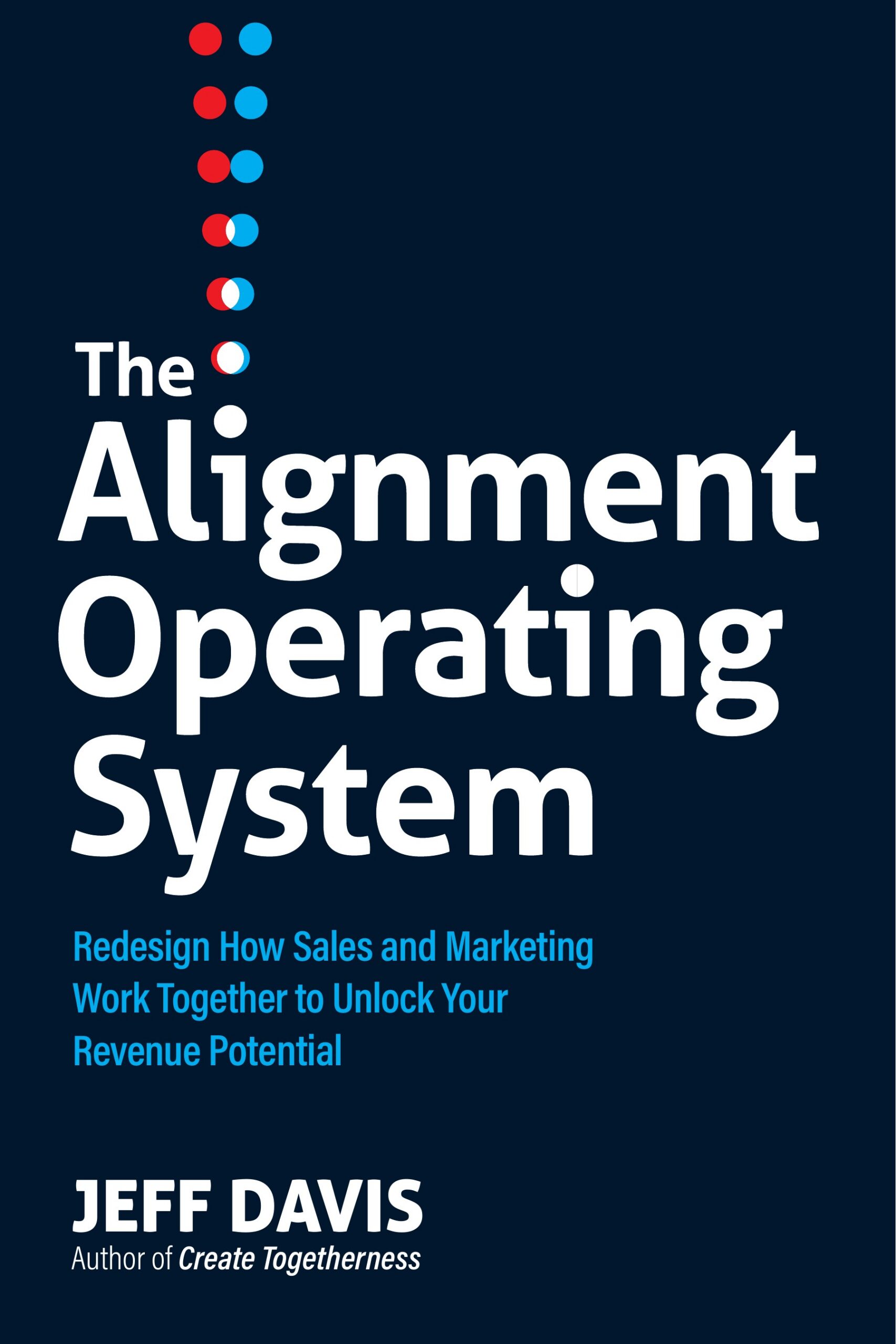 The cover of the book: The Alignment Operating System by Jeff Davis
